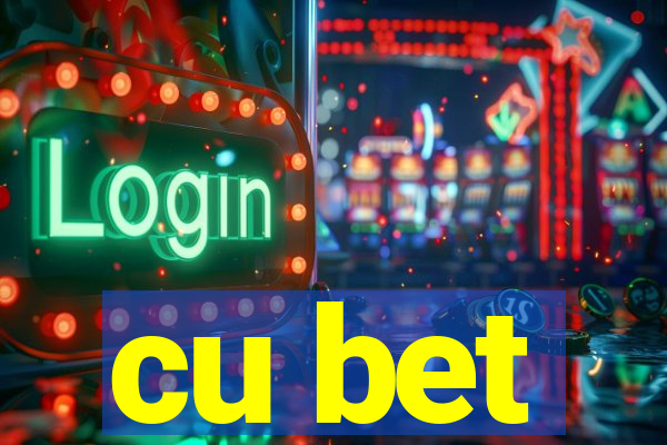 cu bet